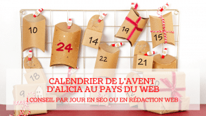 Read more about the article Calendrier de l’Avent SEO et rédaction web : 1 conseil par jour pendant 24 jours